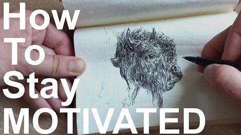How To Stay Motivated to do Art | Sketching, Drawing, etc