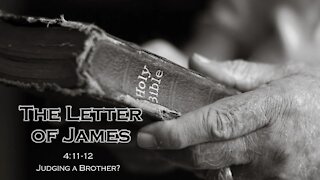 The Letter of James_12 - Judging a Brother