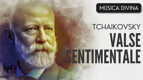 💥 TCHAIKOVSKY ❯ Valse Sentimentale ❯ 432 Hz 🎶