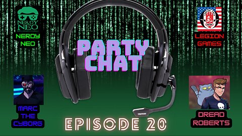 Party Chat ep 20 with Dreadroberts