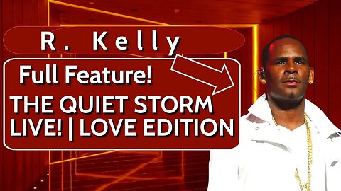 R.Kelly Full Feature | The Quiet Storm Live! | R&B & Love