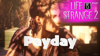 Payday (53) Life is Strange 2 [Lets Play PS5]