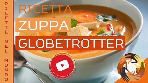 Ricette nel Mondo - Zuppa Globetrotter [ITALIA-USA-MEXICO-INDIA]