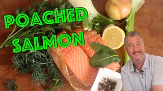 Poached Salmon: The Perfect Technique That Works Every Time