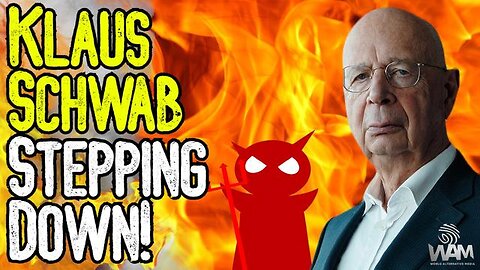 BREAKING - KLAUS SCHWAB STEPS DOWN! - Evil World Economic Forum Founder Is Stepping Back