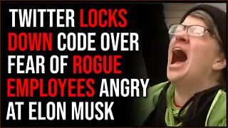 Twitter Locks Down Over Fear Of Angry Rogue Employees Trying To Sabotage Elon Musk