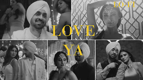 LOVE YA || DILJIT DOSANJH || SLOWED REWARD || #SLOEED REWARD