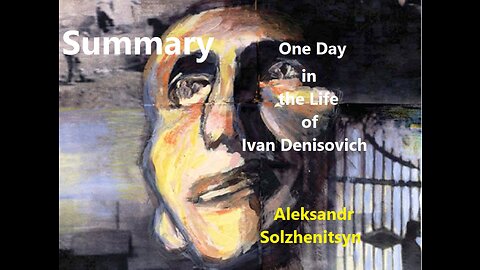 Summary: One Day in the Life of Ivan Denisovich (Aleksandr Solzhenitsyn)