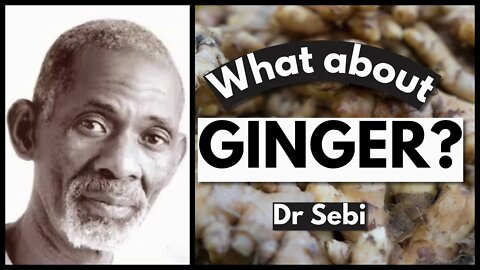 Dr Sebi - is GINGER GOOD FOR YOU? What About HYBRID GINGER? #drsebi #ginger #gingerbenefits