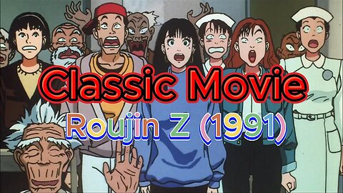 Classic Movie _ Roujin Z (1991)