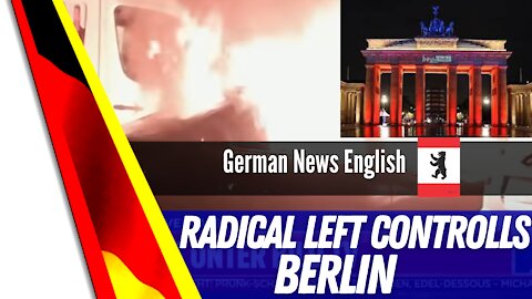 Berlin gets taken by the radical left.