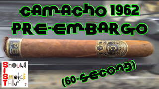 60 SECOND CIGAR REVIEW - Camacho 1962 Pre-Embargo