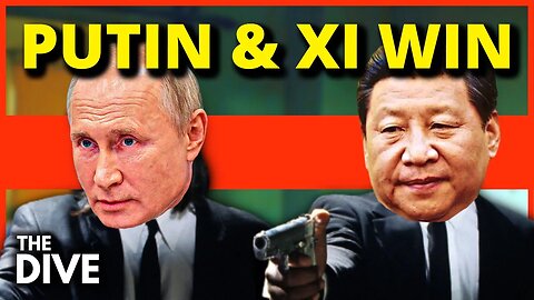 Putin & Xi are winning