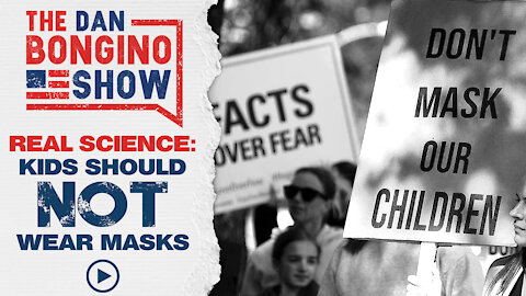 REAL Science: Kids Should NOT Wear Masks