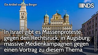In Israel Massenproteste gegen Rechtsruck, in Augsburg massive Medienkampagnen gegen Vortrag hierzu