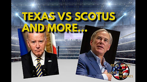 Texas vs SCOTUS And More... Real News with Lucretia Hughes