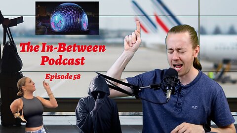 What Is The Vegas Sphere? (58) | The In-Between Podcast with Kyle McLemore 1080HD