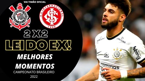 LEI DO EX! CORINTHIANS 2 X 2 INTERNACIONAL - MELHORES MOMENTOS E GOLS