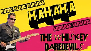 THE WHISKEY DAREDEVILS ✴ HAHAHA ✴ KARAOKE INSTRUMENTAL ✴ PMK