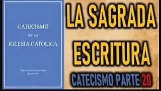 CATECISMO SAGRADA ESCRITURA Y TRADICION DE LA IGLESIA