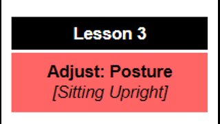 Lesson 3: Adjust Posture
