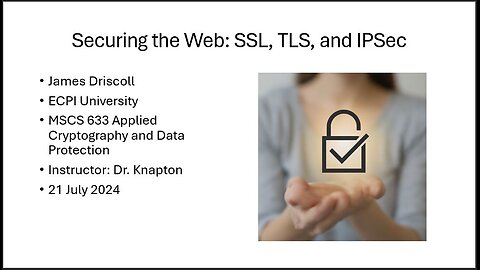 Securing the Web: SSL, TLS, and IPSec