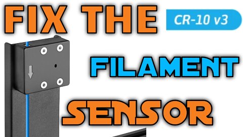 CR10 V3 Fix - Filament Sensor Mod