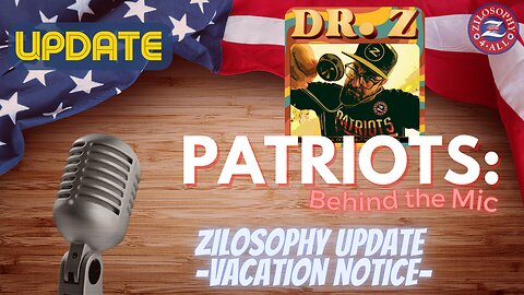 Zilosophy4All Update - Vacation Notice