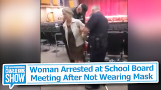 Woman Arrested at School Board Meeting After Not Wearing Mask