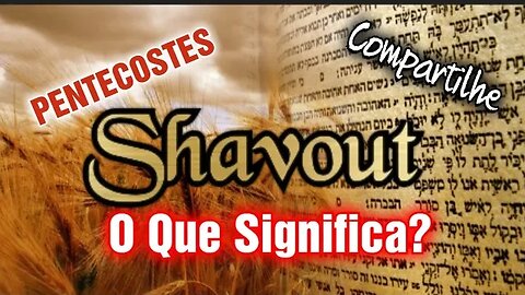 🔵 Shavout / Pentecostes - o que significa? Festival Judaico muito importante. #compartilhe #biblia