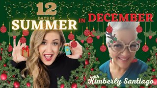 12 Days Of Summer In December - Day 4 w/ Special Guest Kimberly Santiago