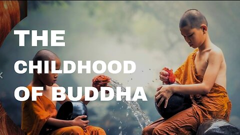 The Childhood Of Buddha Explained