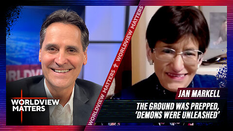 Jan Markel: The Ground Was Prepped, ‘Demons Were Unleashed’ | Worldview Matters