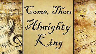 Come, Thou Almighty King | Hymn