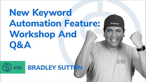 New Keyword Automation Feature: Workshop And Q&A | SSP #496