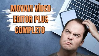 MOVAVI VIDEO EDITOR PLUS COMPLETO