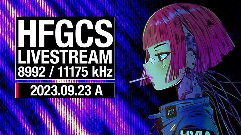 HFGCS Livestream (Emergency Action Messages on 8992 kHz and/or 11175 kHz)