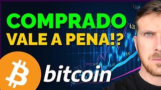 BITCOIN: VALE A PENA ESTAR COMPRADO?