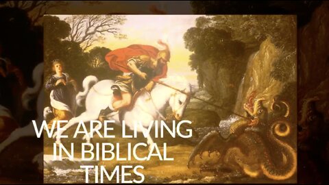"WE ARE LIVING IN BIBLICAL TIMES"