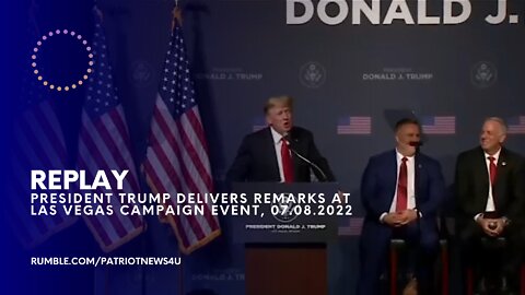 REPLAY: President Trump Delivers Remarks at Las Vegas Campaign Event - 07/08/2022