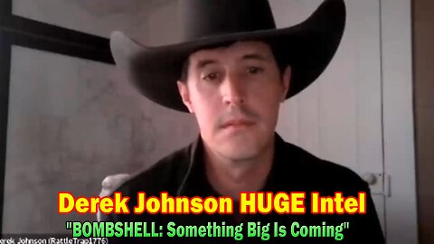 Derek Johnson HUGE Intel 01.01.24: "BOMBSHELL: Something Big Is Coming"