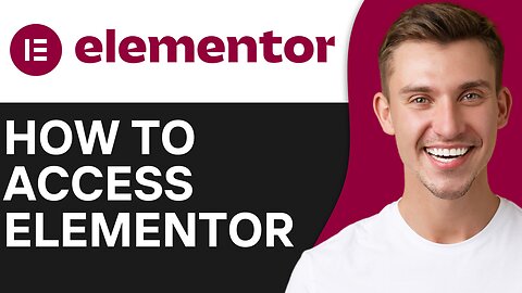 HOW TO ACCESS ELEMENTOR IN WORDPRESS