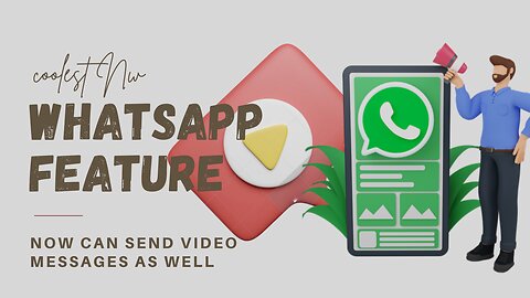 2023 | Coolest New WhatsApp Feature! | Now Can Send Video Messages As Well | To Friends & Family