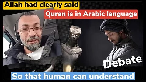 Allah has clearly said Quran is in Arabic language - david and hakisam