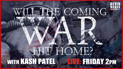 Will the Coming War Hit Home? with guest Kash Patel