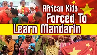 Chinese Force Africans To Teach Their Children Mandarin As Part Of Their Loan Agreements