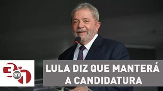 Lula diz que manterá a candidatura e que não será preso