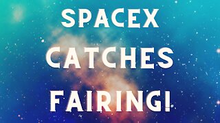 SpaceX Catches