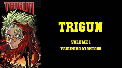 Trigun Volume 1 - Yasuhiro Nightow [SPACE WESTERN MANGA EXCELLENCE]