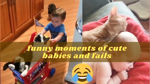 Cute babies funny moments and fails